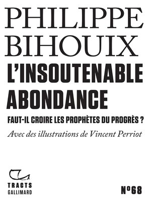 cover image of Tracts (N°68)--L'Insoutenable Abondance. Faut-il croire les prophètes du progrès ?